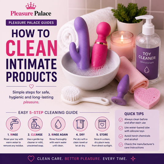 How to Clean and Care for Intimate Products