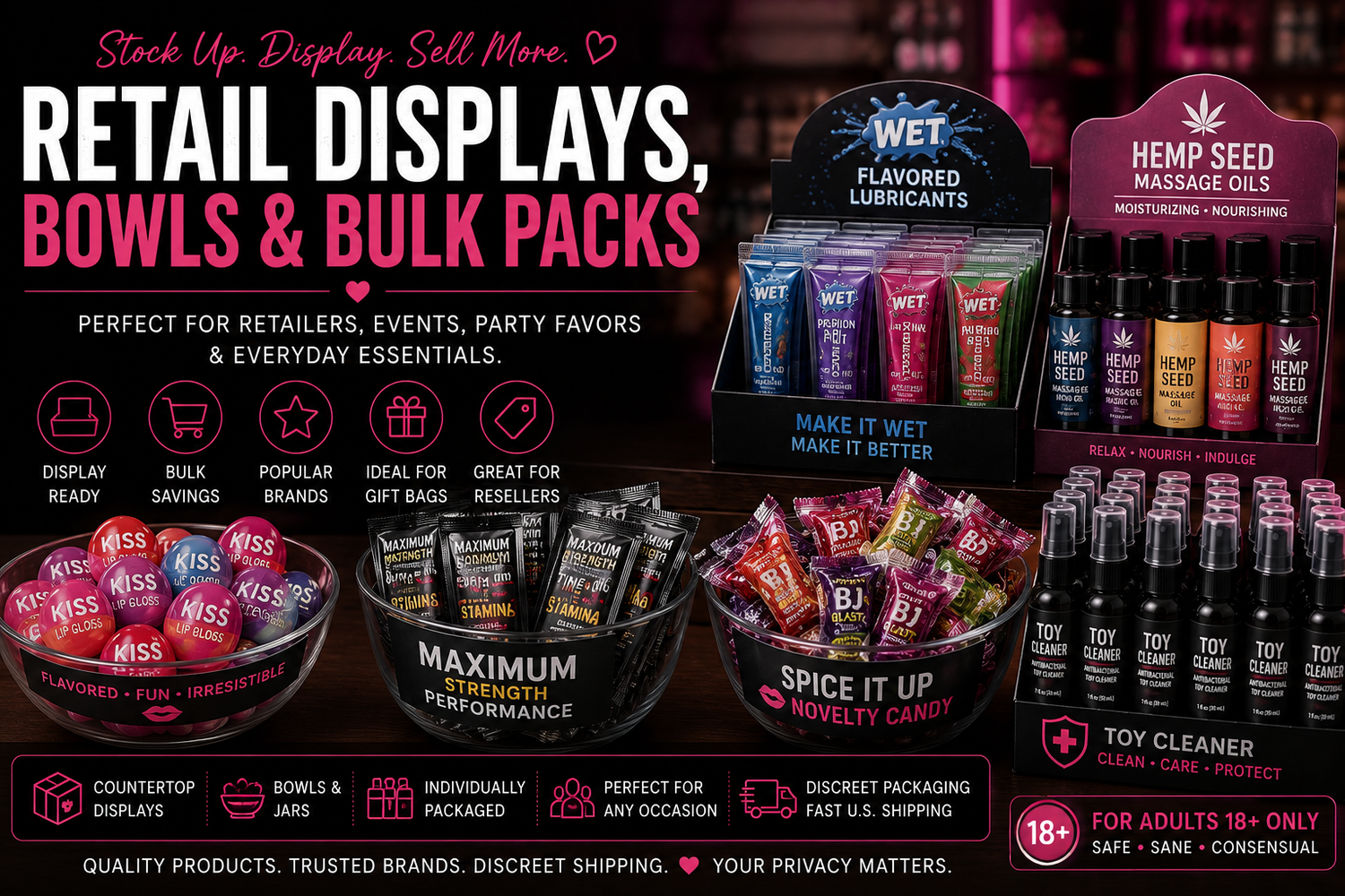 Retail countertop displays, bowls and bulk packs featuring lubricants, massage oils, novelty candy and wellness products.